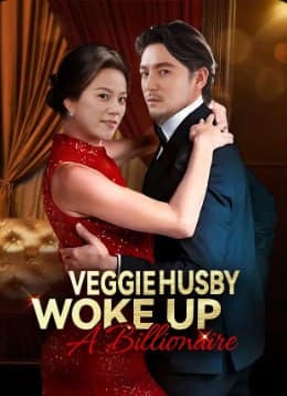 Veggie Husby Woke Up a Billionaire