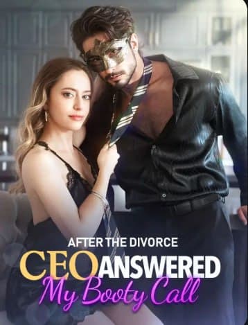 After the Divorce, CEO Answered My Booty Call