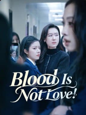 Blood is Not Love