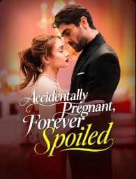 Accidentally Pregnant, Forever Spoiled