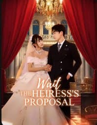 Wait, The Heiress's Proposal