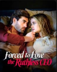 Forced to Love the Ruthless CEO