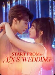 Start from My Ex's Wedding