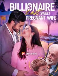 Billionaire Lost Sweet Pregnant Wife