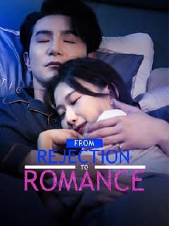 From Rejection to Romance