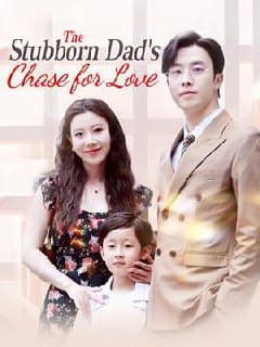 The Stubborn Dads Chase for Love