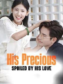 His Precious Spoiled By His Love