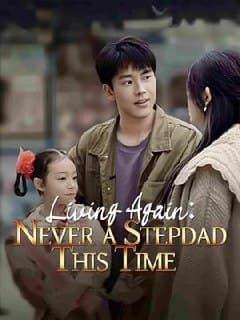Living Again: Never A Stepdad This Again
