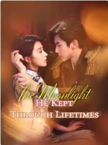 The Moonlight He Kept Through Lifetimes