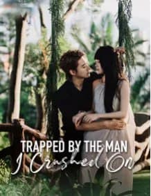 Trapped By The Man I Crushed On