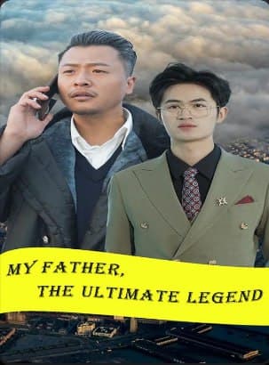 My Father, The Ultimate Legend