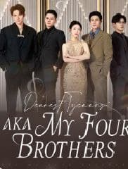 Dearest Tycoons: AKA My Four Brothers