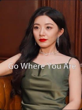 Go Where You are