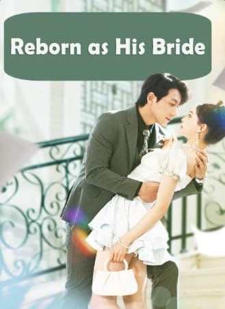 Reborn as His Bride