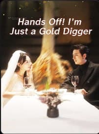Hands Off I'm Just a Gold Digger