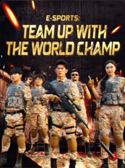 E-Sports Team: Up with the World Champ