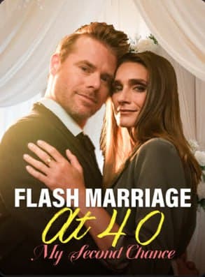 Flash Marriage at 40 My Second Chance