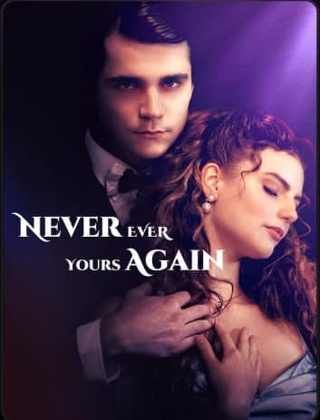 Never Ever Yours Again