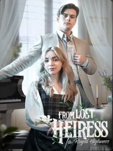 From Lost Heiress to Royal Highness