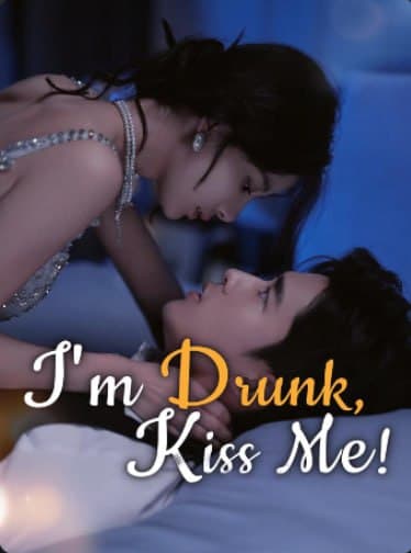 I'm Drunk, Kiss Me!