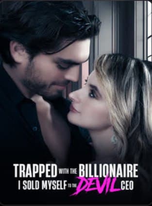 Trapped With the Billionaire: I Sold Myself to the Devil CEO