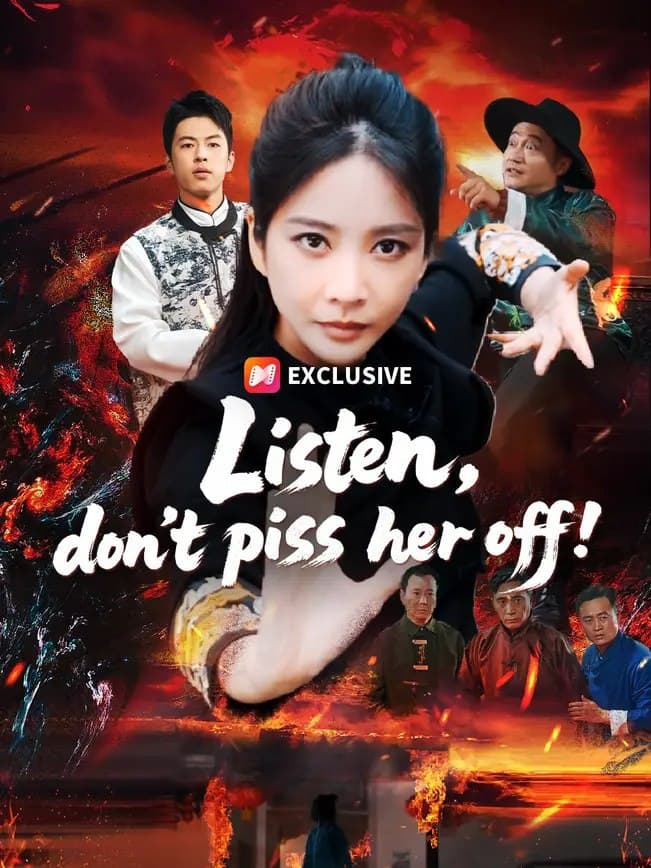 Listen, Don't Piss Her Off