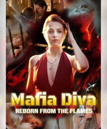 Mafia Diva Reborn from the Flames