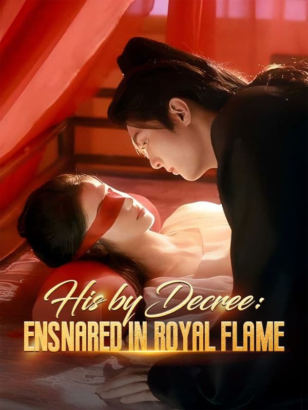 His by Decree Ensnared in Royal Flame