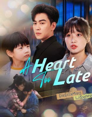 A Heart Too Late