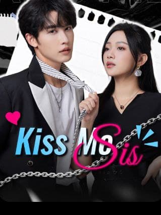 Kiss Me, Sis