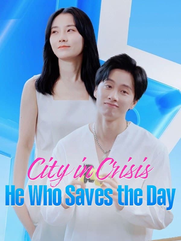 City in Crisis He Who Saves The Day