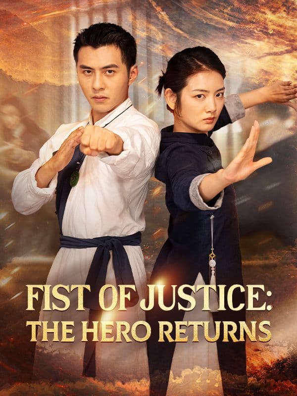 Fist of Justice The Hero Returns