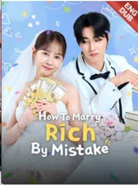 Eng Dub How To Marry Rich By Mistake
