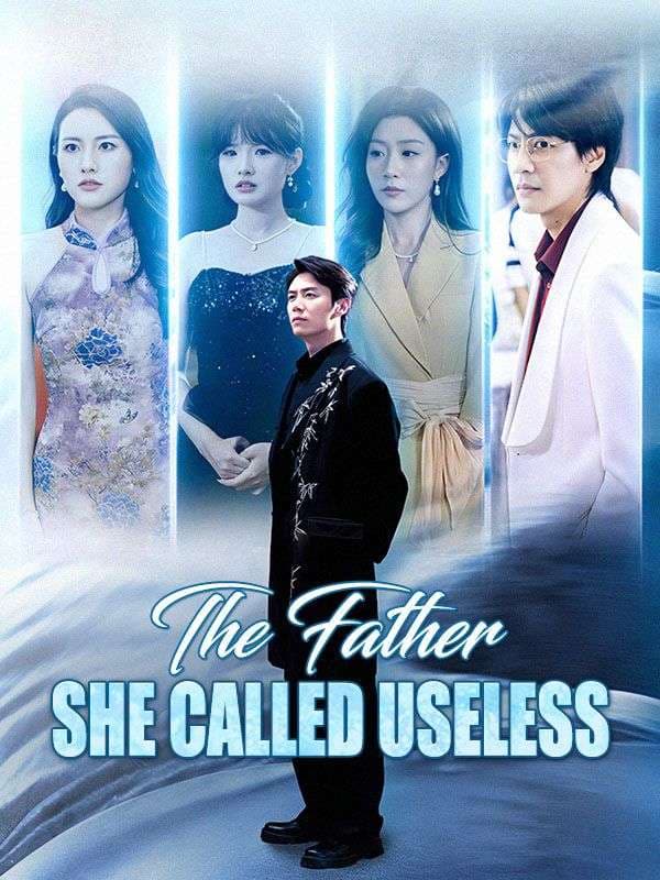 The Father She Called Useless