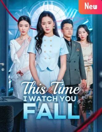 This Time, I Watch You Fall