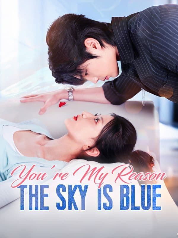 You're My Reason The Sky Is Blue