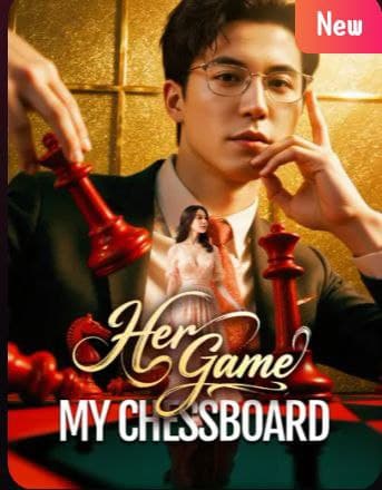 Her Game, My Chessboard