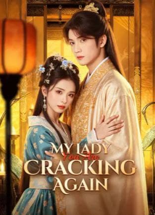 My Lady You Are Cracking Again