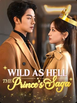 Wild as Hell, The Prince's Saga