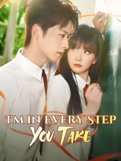 I'm in Every Step You Take