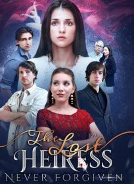The Lost Heiress Never Forgiven