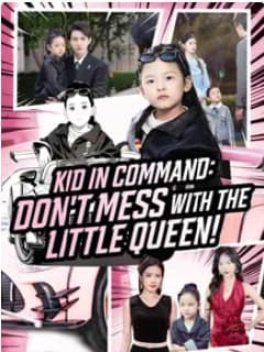 Kid In Command: Don't Mess with the Little Queen!