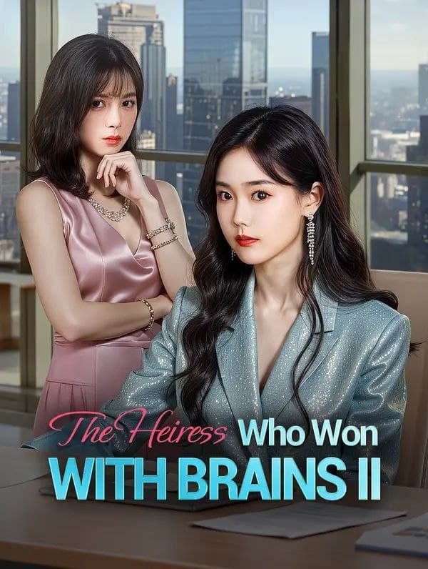The Heiress Who Won With Brains Season 2