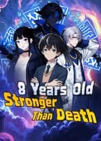8 Years Old, Stronger Than Death