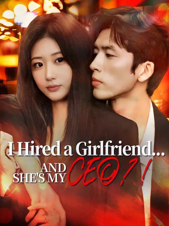 I Hired A Girlfriend And She's My CEO