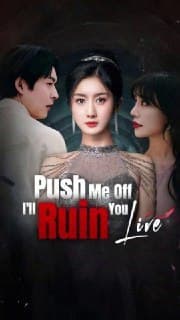 Push Me Off, I'll Ruin You Live Full