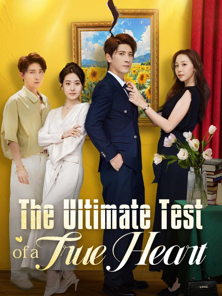 The Ultimate Test of True Heart