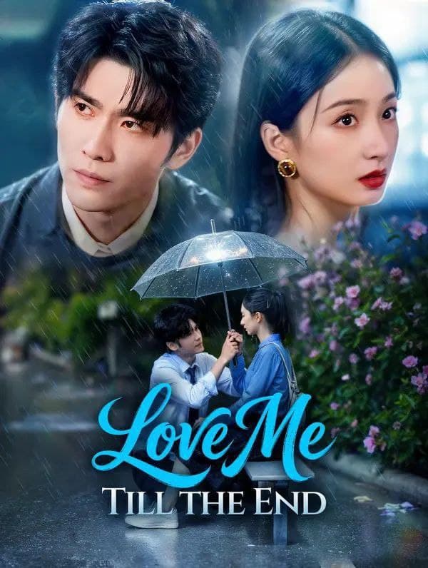 Love Me Till The End