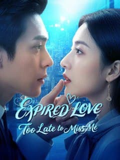 Expired Love Too Late to Miss Me