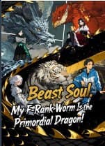 Beast Soul My F-Rank Worm is the Primordial Dragon! - COMICS